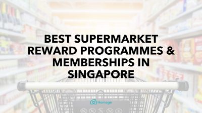 [2022] Best Supermarket Reward Programmes & Memberships in Singapore